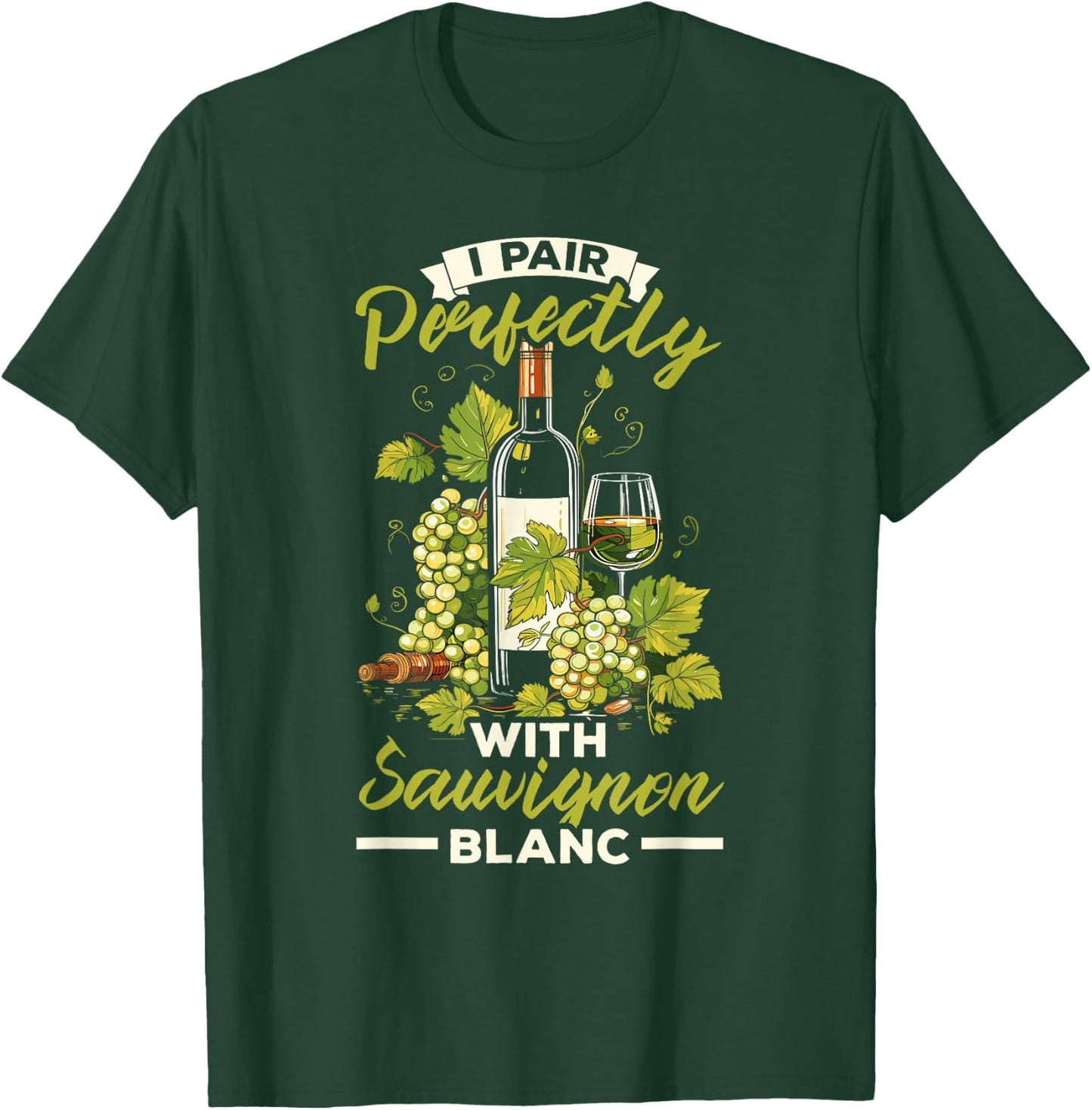 Sauvignon Blanc White Wine Lover Alcohol Drinking Wineaholic T-Shirt - T-Shirt | Forest