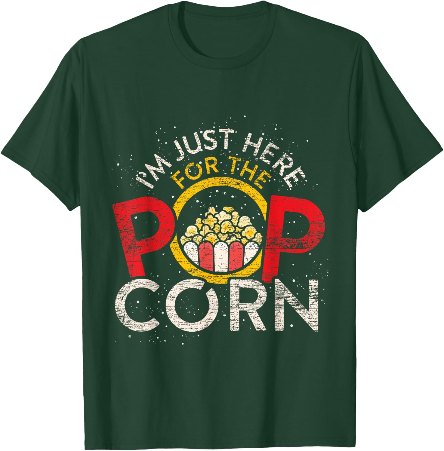 Im Just Here For The Popcorn T-Shirt - T-Shirt | Forest