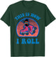 This Is How I Roll Roller Skate Funny Vintage Skating Gifts T-Shirt - T-Shirt | Forest