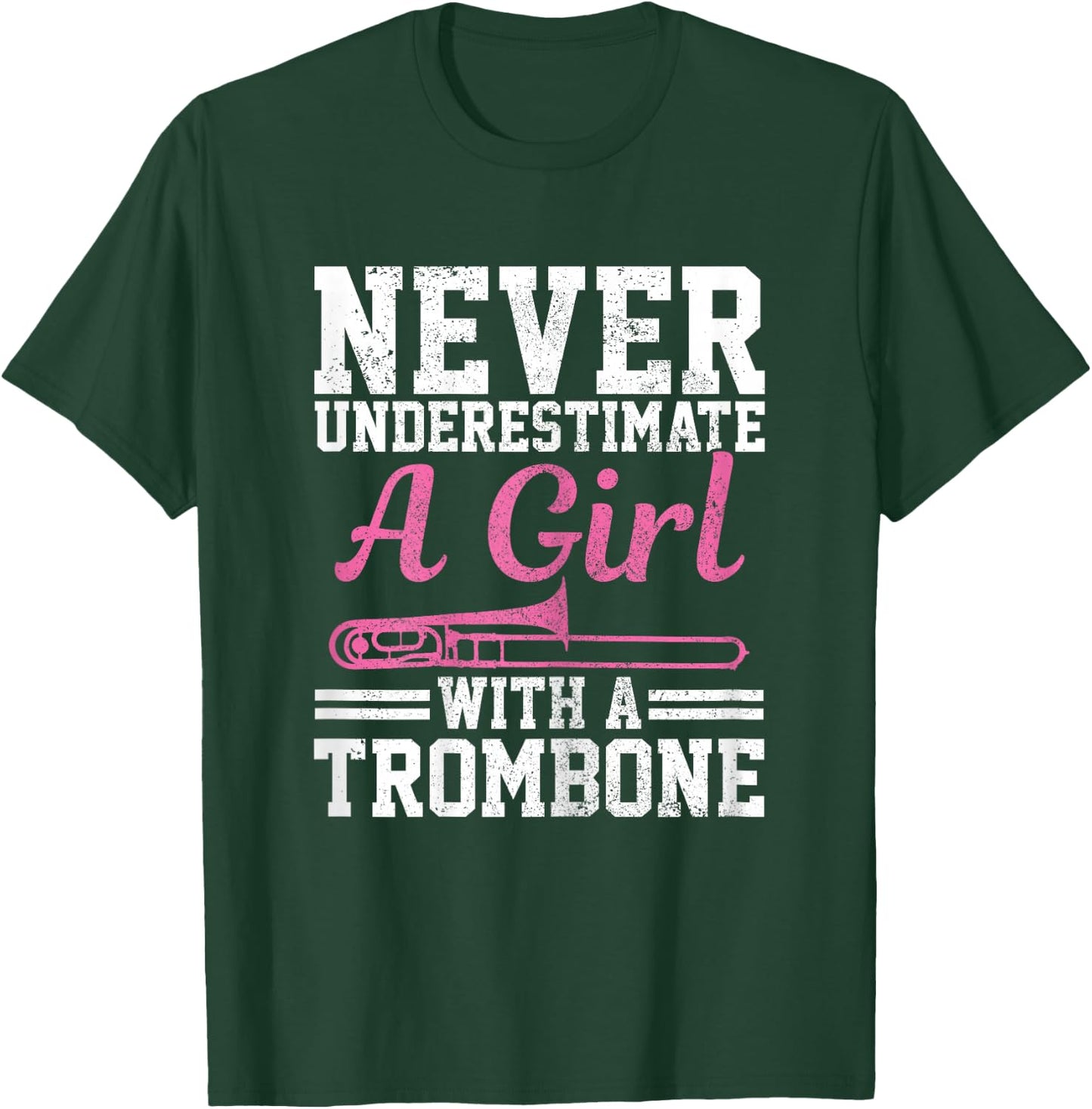Never Underestimate A Girl With A Trombone Marching Band T-Shirt - T-Shirt | Forest