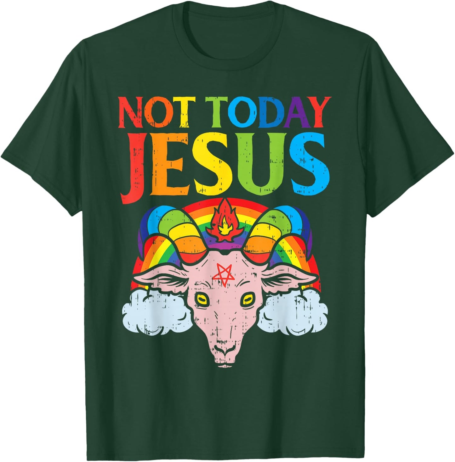 Today Not Jesus Satan Goat Satanic Rainbow Satanism Gift T-Shirt - T-Shirt | Forest
