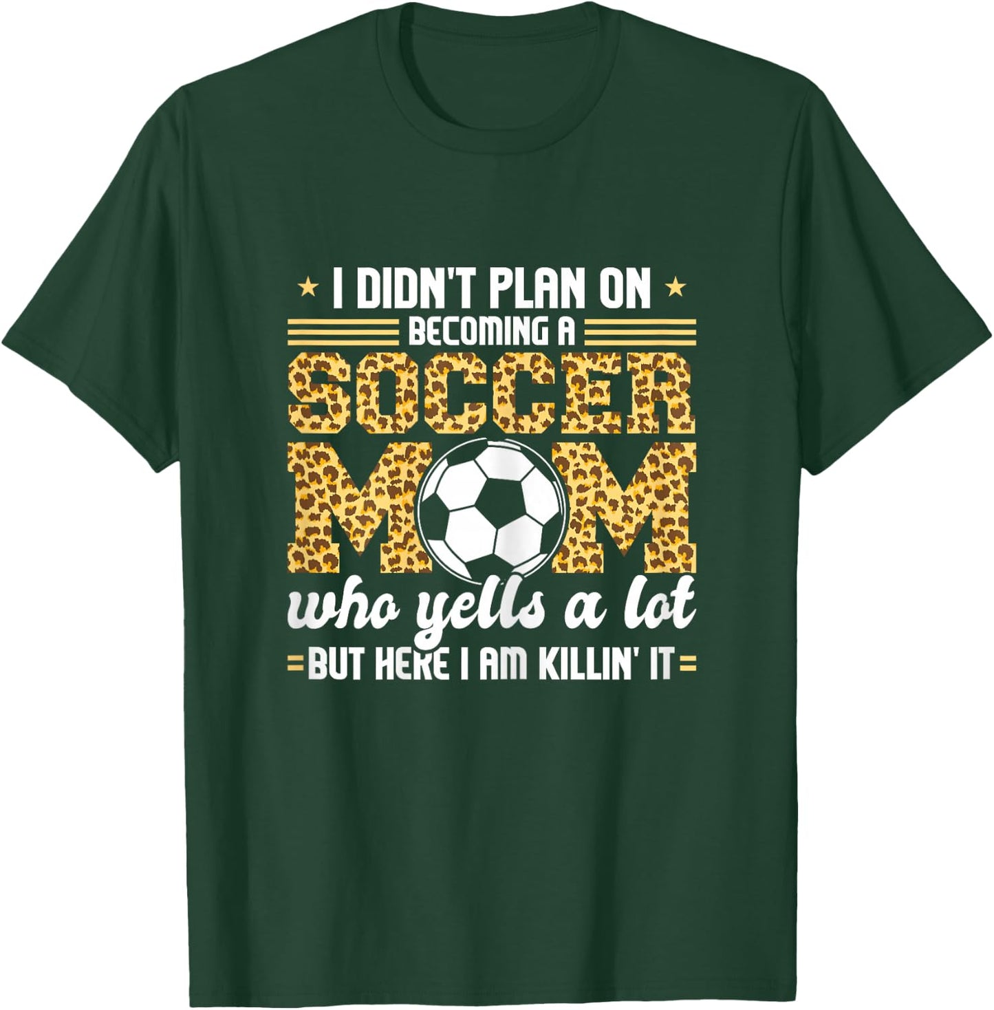 I didn't plan on becomimg a Soccer Mom Soccer Son T-Shirt - T-Shirt | Forest