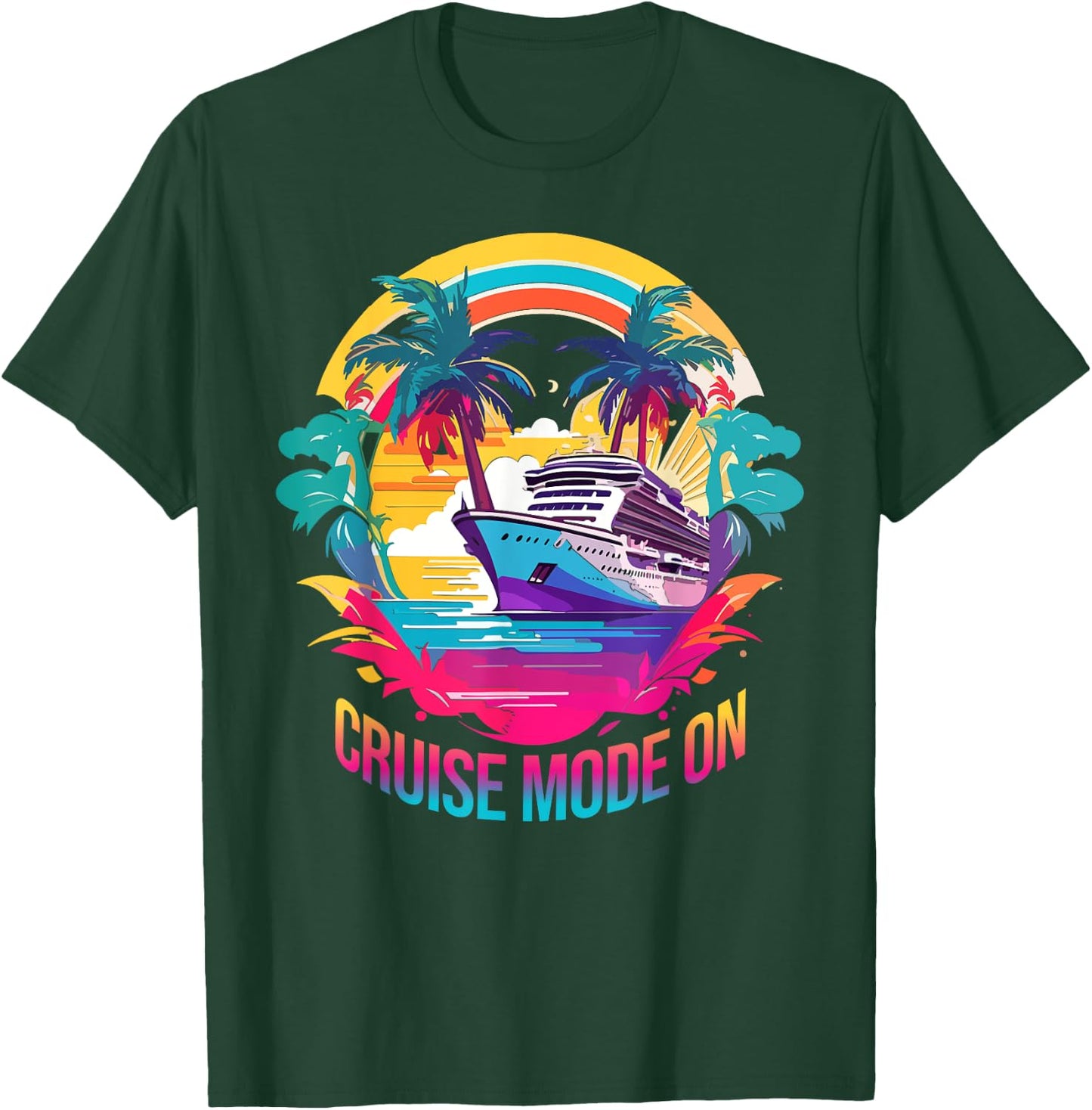 Cruise Mode On colorful cruiseship design T-Shirt - T-Shirt | Forest