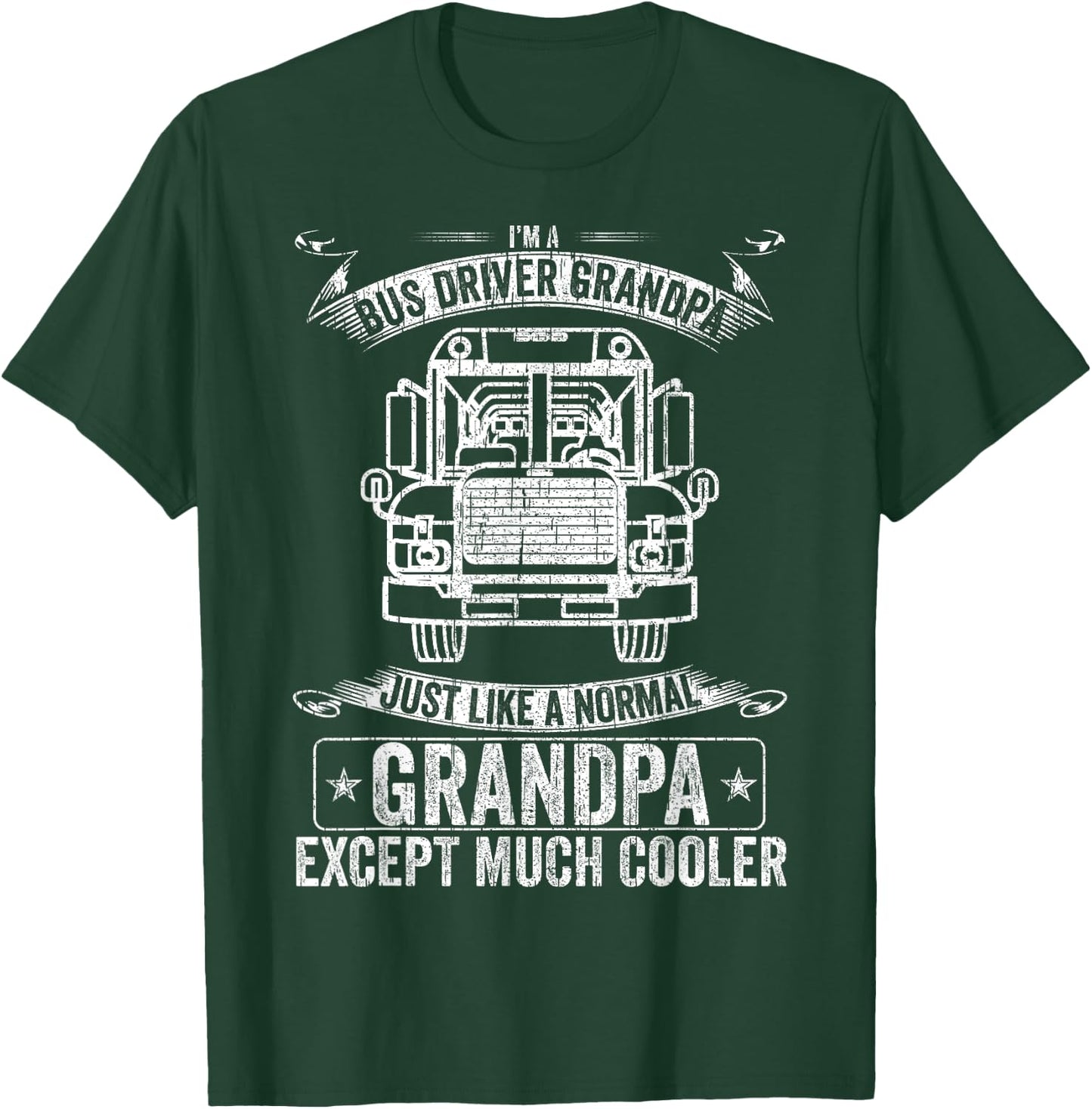 School Bus Driver Grandpa Like A Normal Except Much Cooler T-Shirt - T-Shirt | Forest