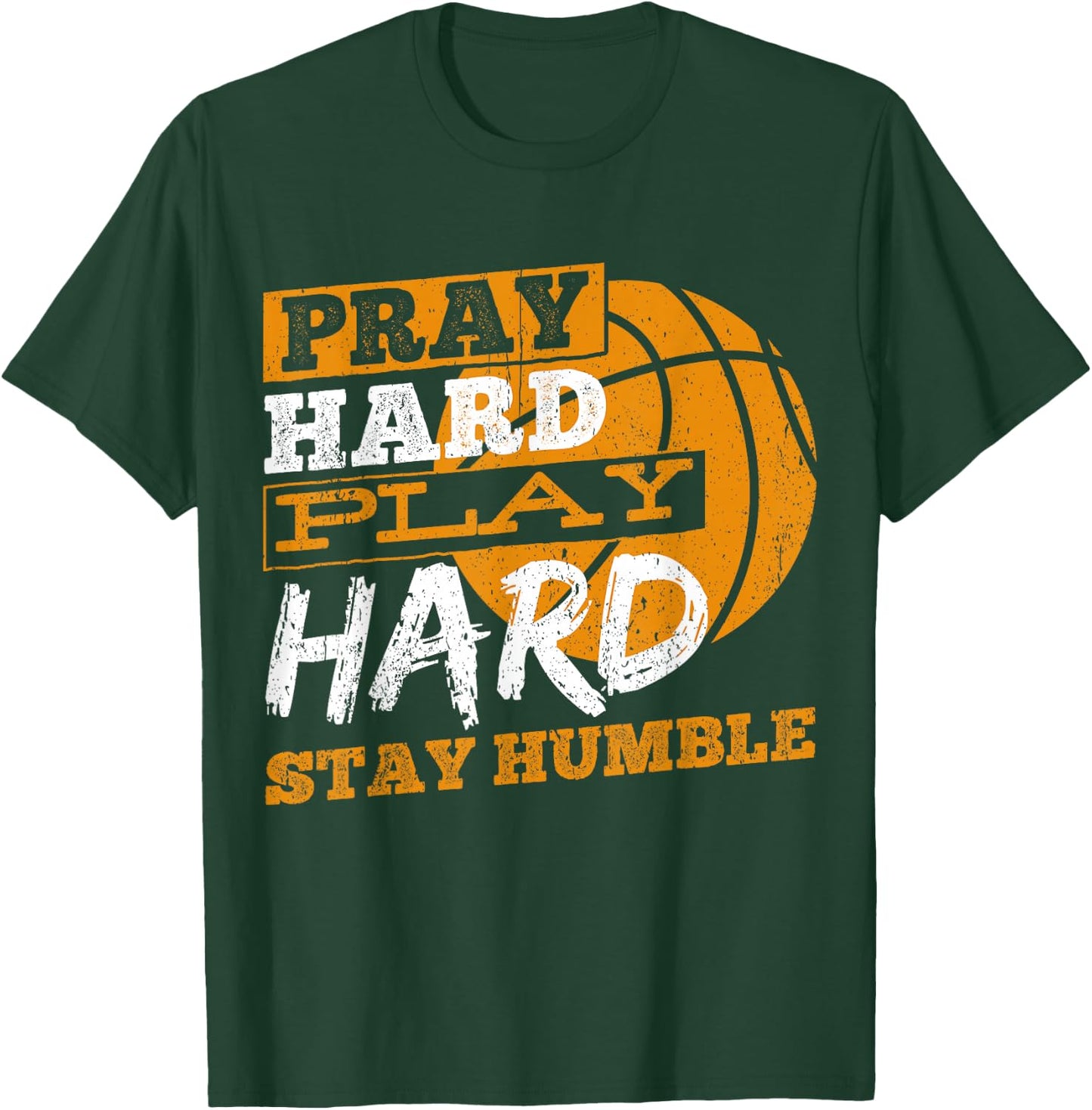 Pray hard play hard stay humble - athlete team sports T-Shirt - T-Shirt | Forest