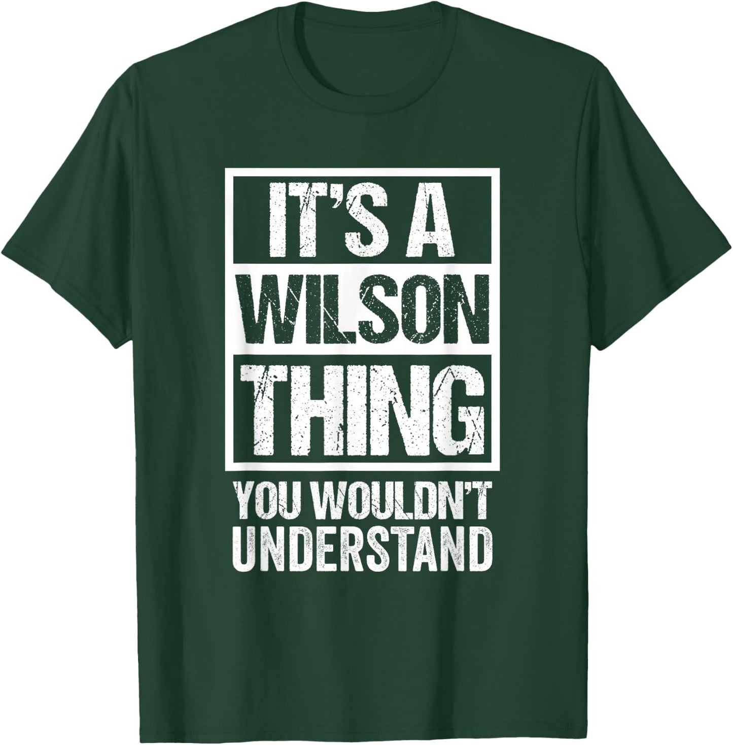 It's A Wilson Thing You Wouldn't Understand T-Shirt - T-Shirt | Forest