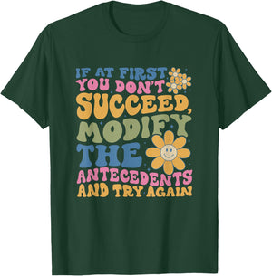 If At First You Dont Succeed Behavior Analyst ABA Therapist T-Shirt - T-Shirt | Forest