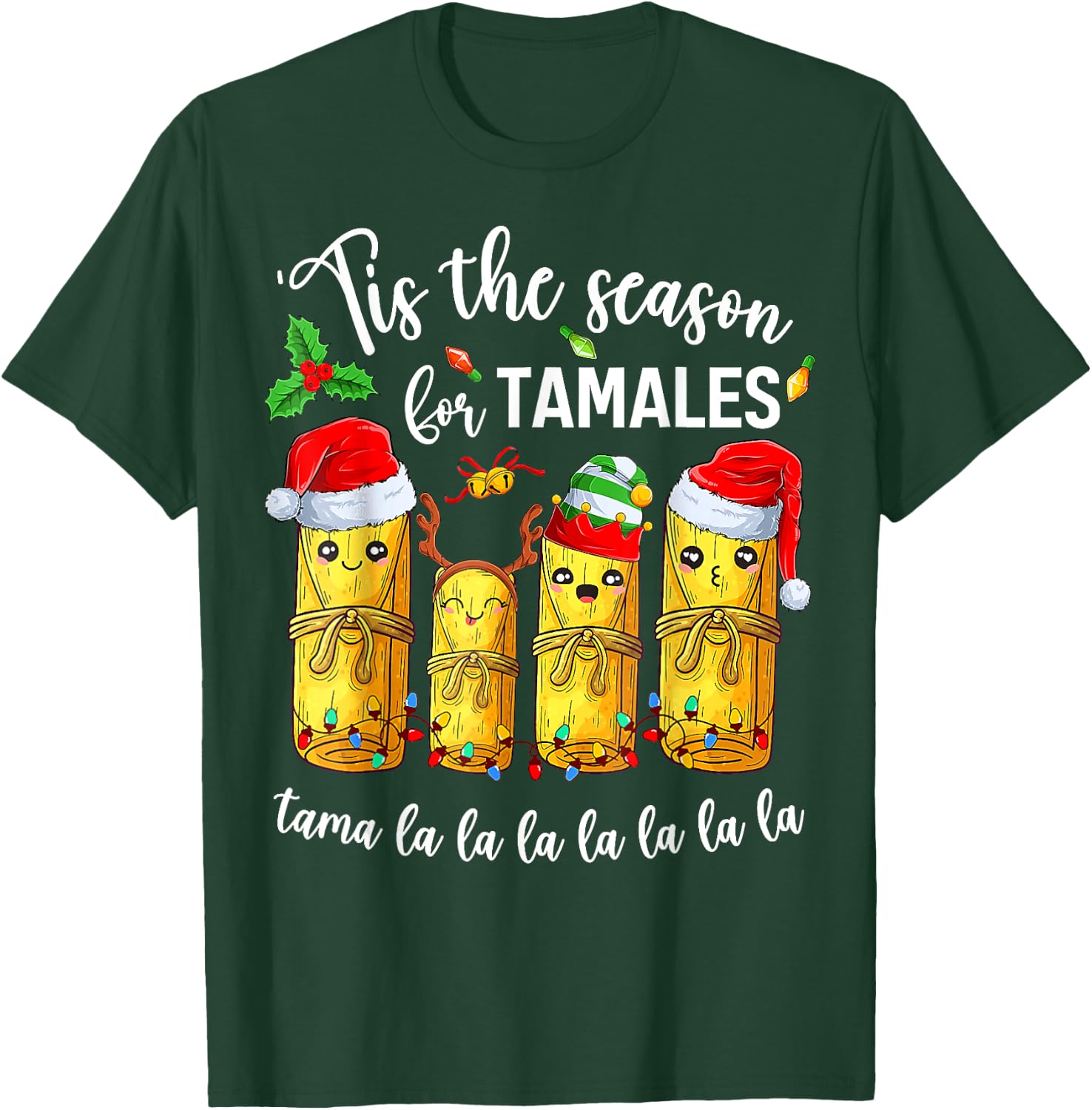 Tis The Season For Tamales Christmas Holiday Mexican Food T-Shirt - T-Shirt | Forest