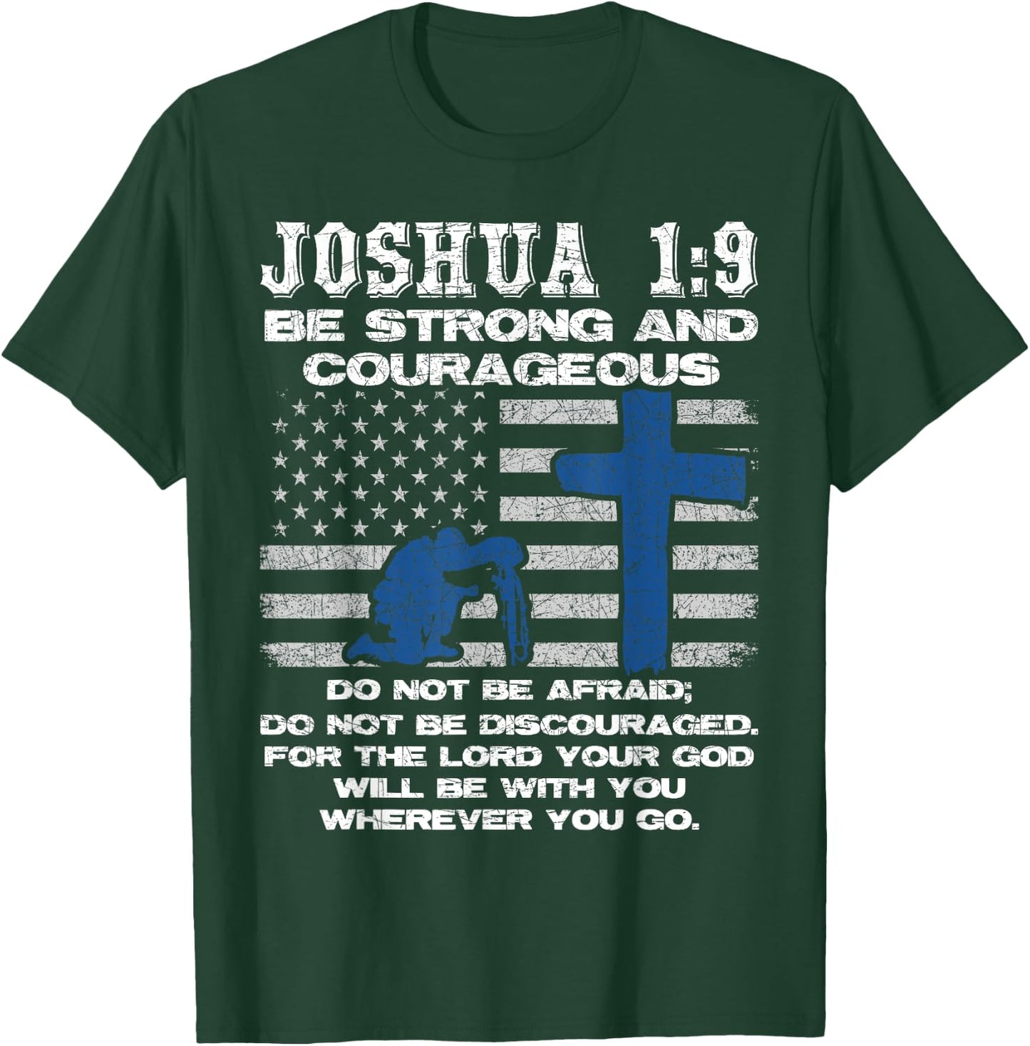 Be Strong And Courageous Do Not Be Afraid Prayer T-Shirt - T-Shirt | Forest