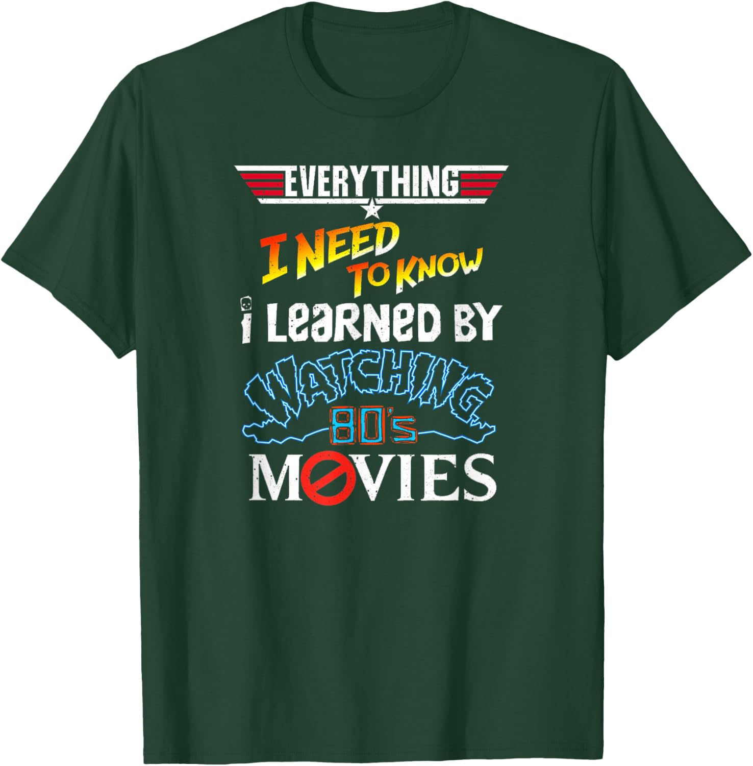 I Have Learned Everything I Need to Know by Myself T-Shirt - T-Shirt | Forest