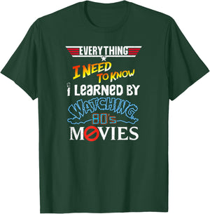 I Have Learned Everything I Need to Know by Myself T-Shirt - T-Shirt | Forest