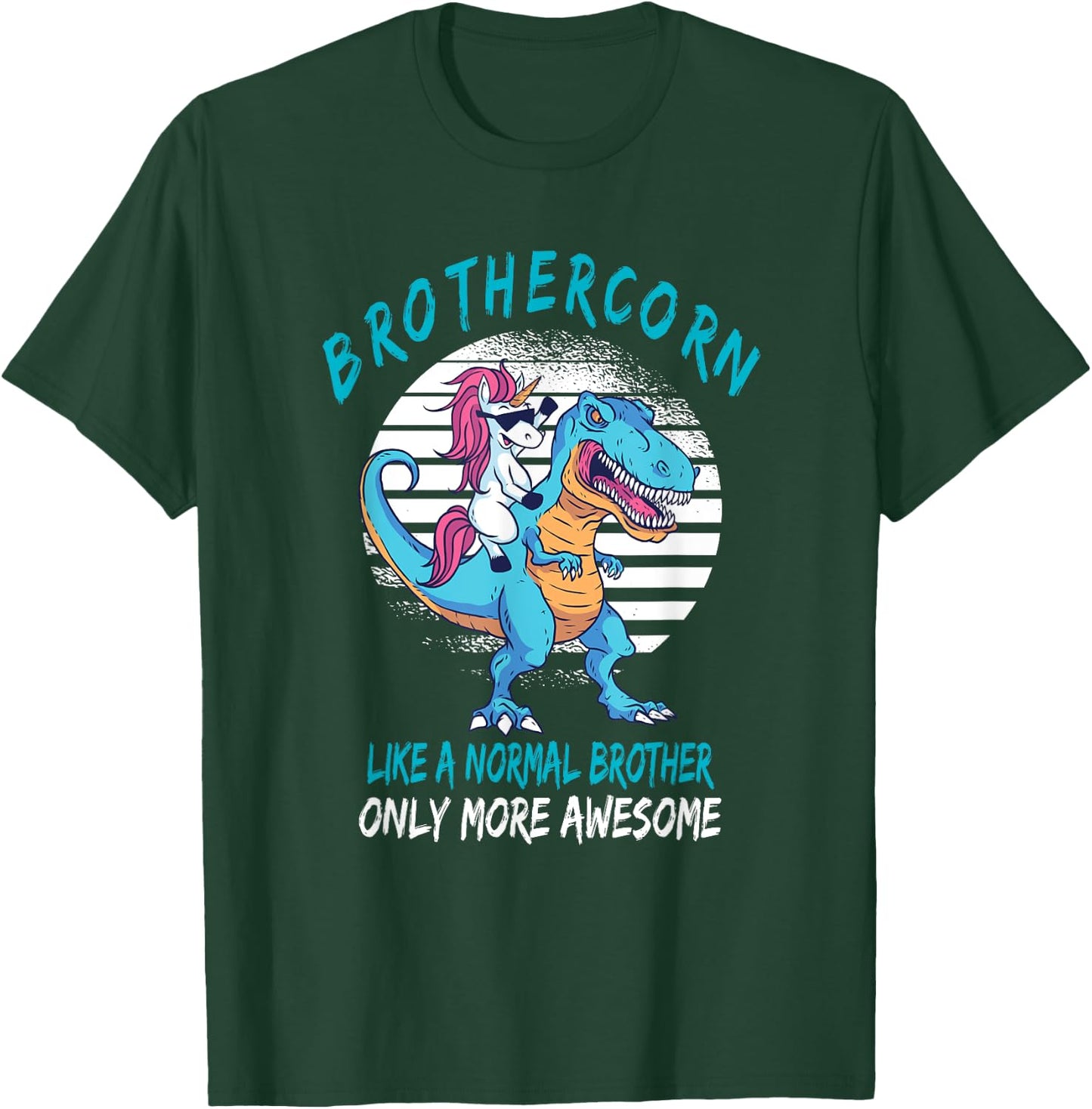 Brothercorn Like A Brother Only Awesome Unicorn T-Rex T-Shirt - T-Shirt | Forest