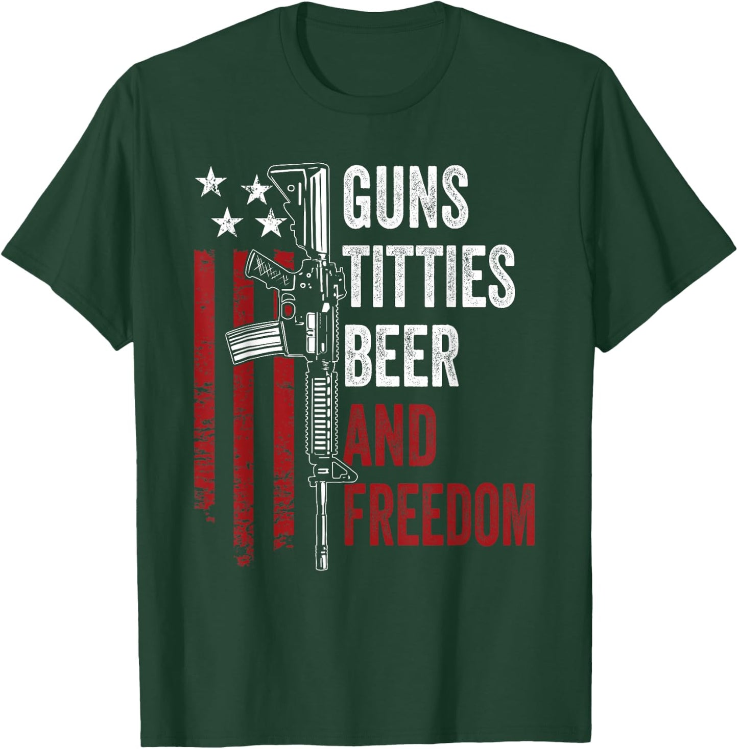 Guns Titties Beer & Freedom - Funny Guns Drinking USA T-Shirt - T-Shirt | Forest
