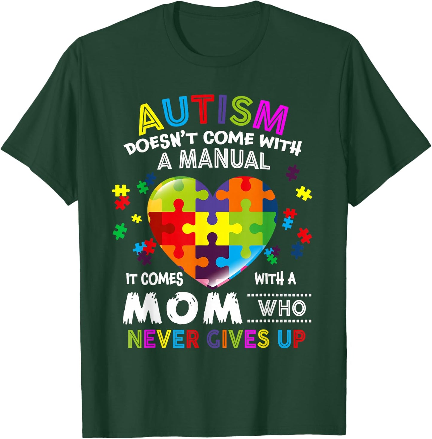 Autism Mom Doesn't Come With A Manual Women Autism Awareness T-Shirt - T-Shirt | Forest
