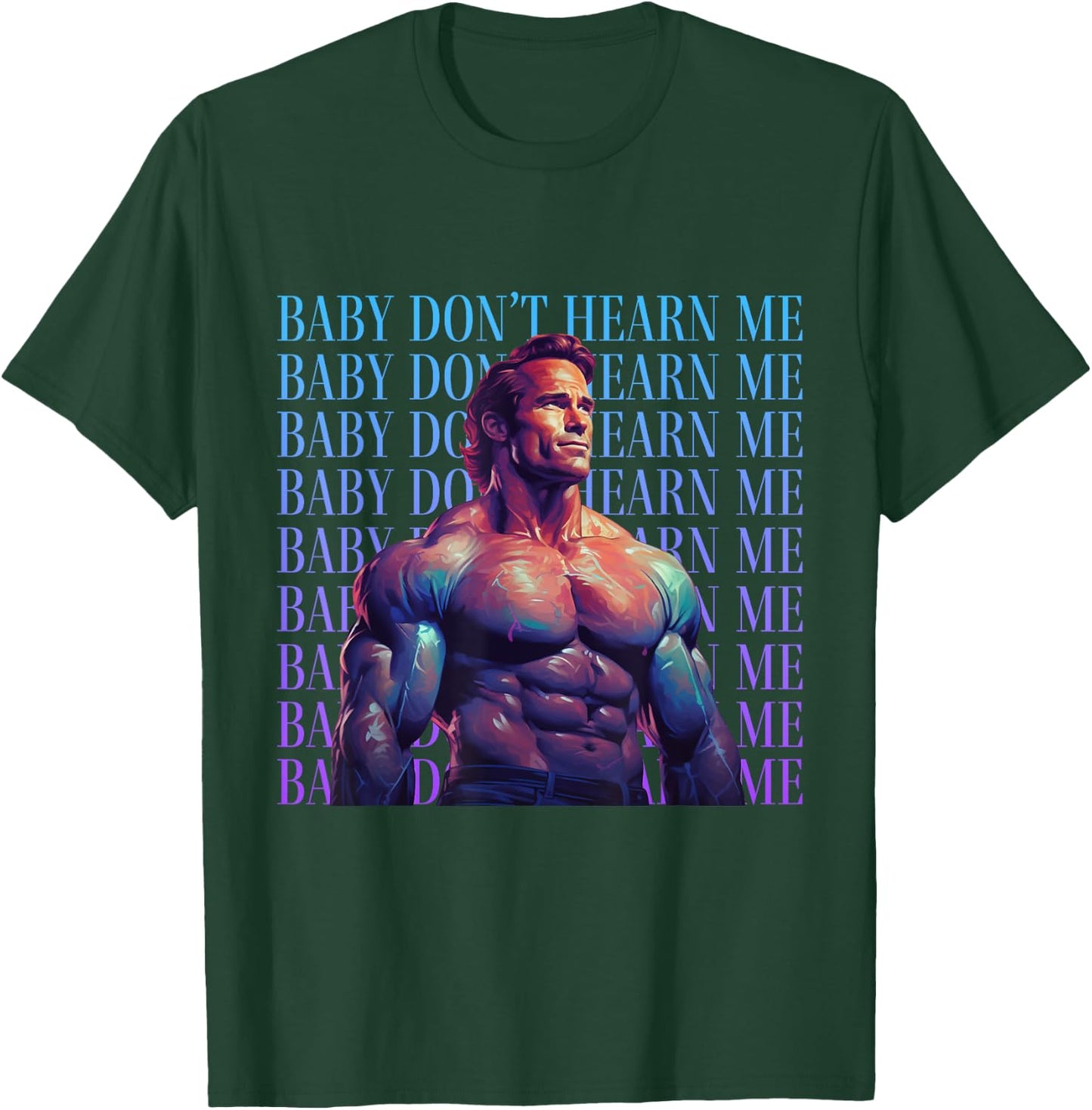 Baby Don't Hurt Me - Funny Don't Hearn Me Meme T-Shirt - T-Shirt | Forest