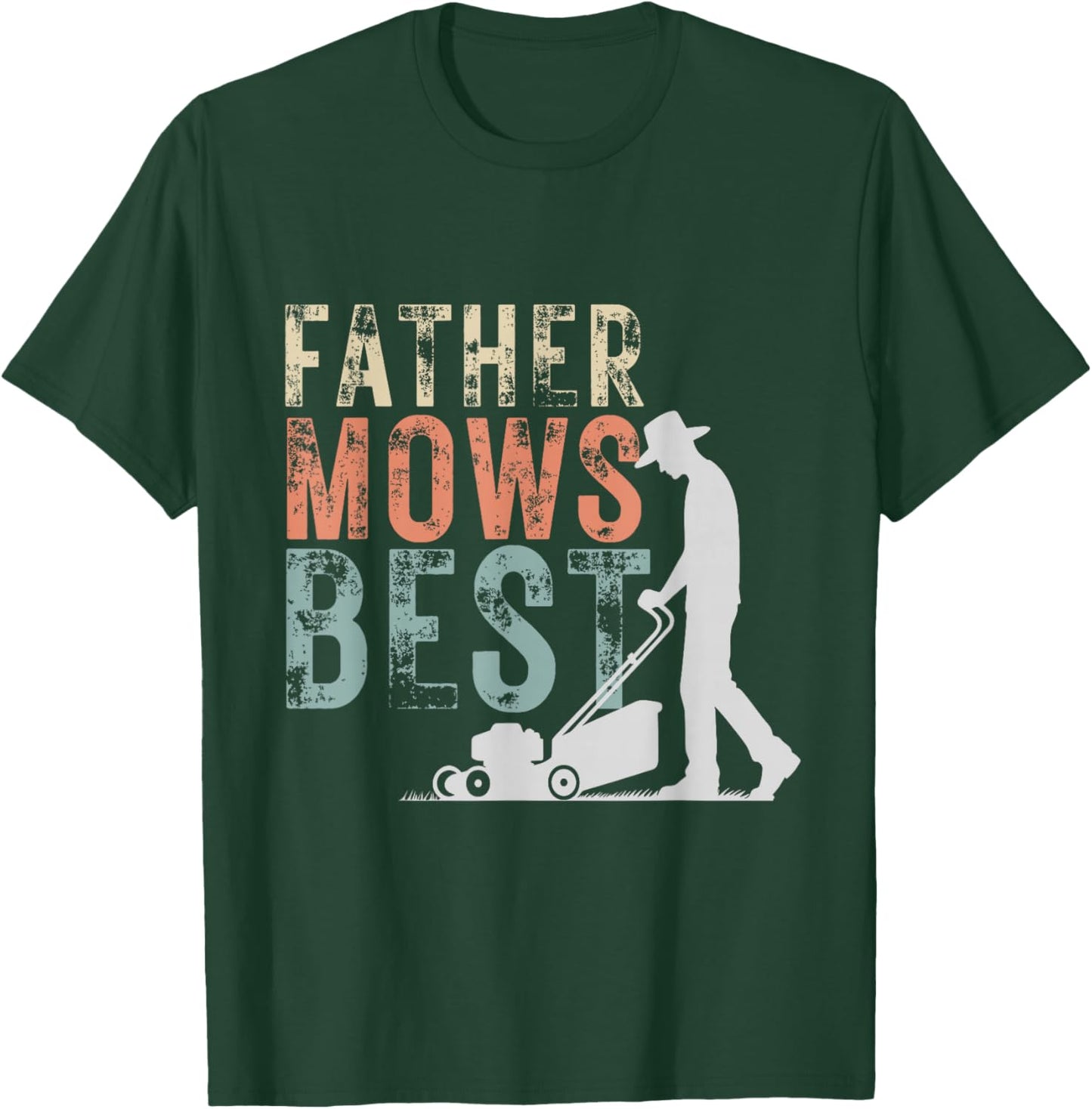 Father Mows Best Lawn Care Dad Mowing Gardening Fathers Day T-Shirt - T-Shirt | Forest