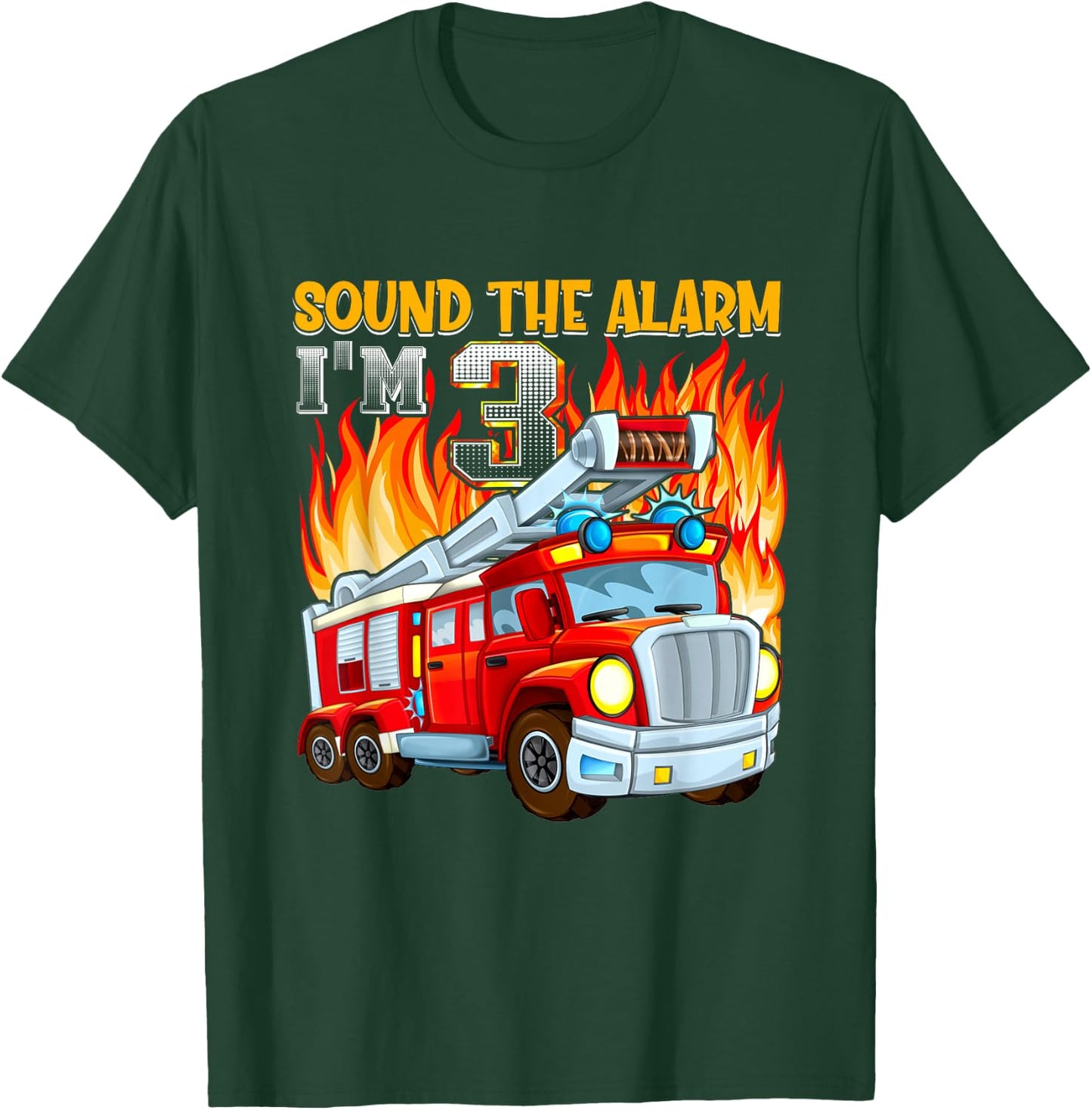Sound the Alarm I'm 3 3rd Birthday Fireman Firetruck Boys T-Shirt - T-Shirt | Forest