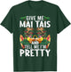 Give Me Mai Tais and Tell me I'm Pretty Bartending Bartender T-Shirt - T-Shirt | Forest