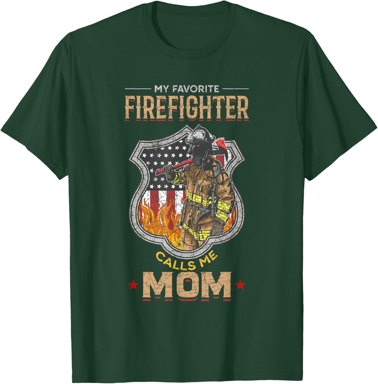 Mothers Day Firefighter Mom Gift Fire Fighter T-Shirt - T-Shirt | Forest