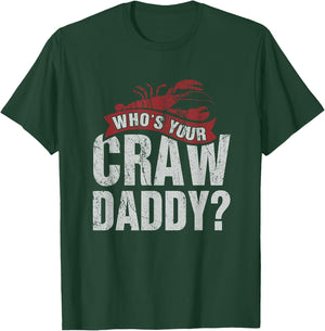 Funny Crawfish Shirt Cajun Lover Gift Who's Your Crawdaddy T-Shirt - T-Shirt | Forest