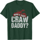 Funny Crawfish Shirt Cajun Lover Gift Who's Your Crawdaddy T-Shirt - T-Shirt | Forest
