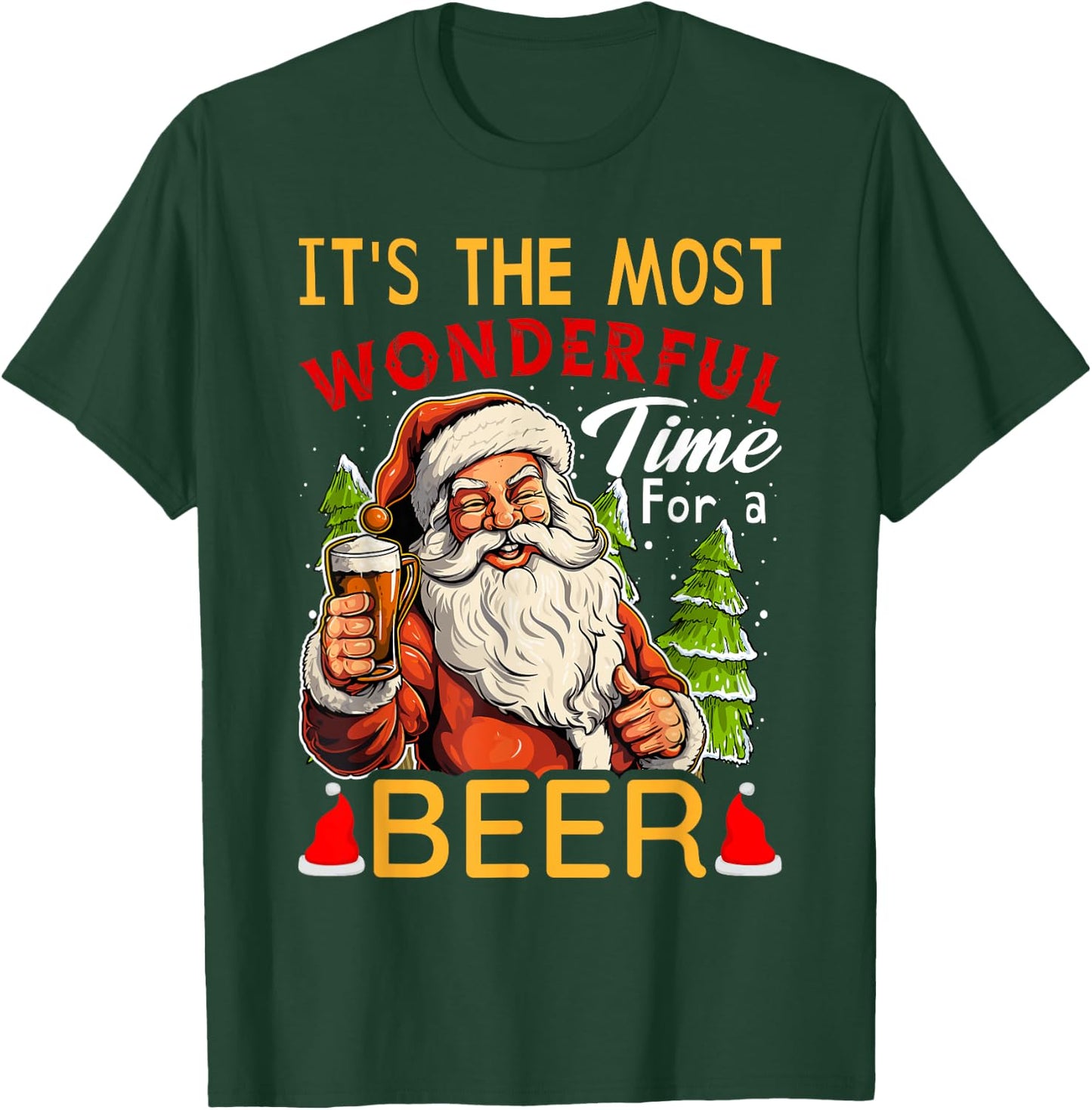 It's The Most Wonderful Time For A Beer Santa Drinking Xmas T-Shirt - T-Shirt | Forest