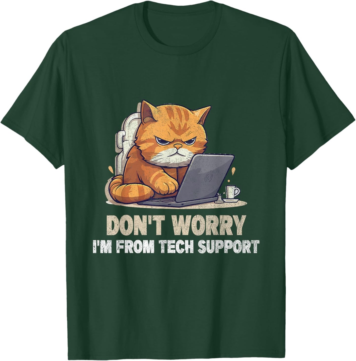 Cat Don't Worry I'm From Tech Support T-Shirt - T-Shirt | Forest