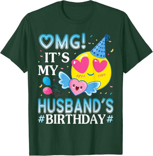OMG It's My Husband's Birthday Happy To Him And Wife T-Shirt - T-Shirt | Forest
