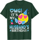 OMG It's My Husband's Birthday Happy To Him And Wife T-Shirt - T-Shirt | Forest