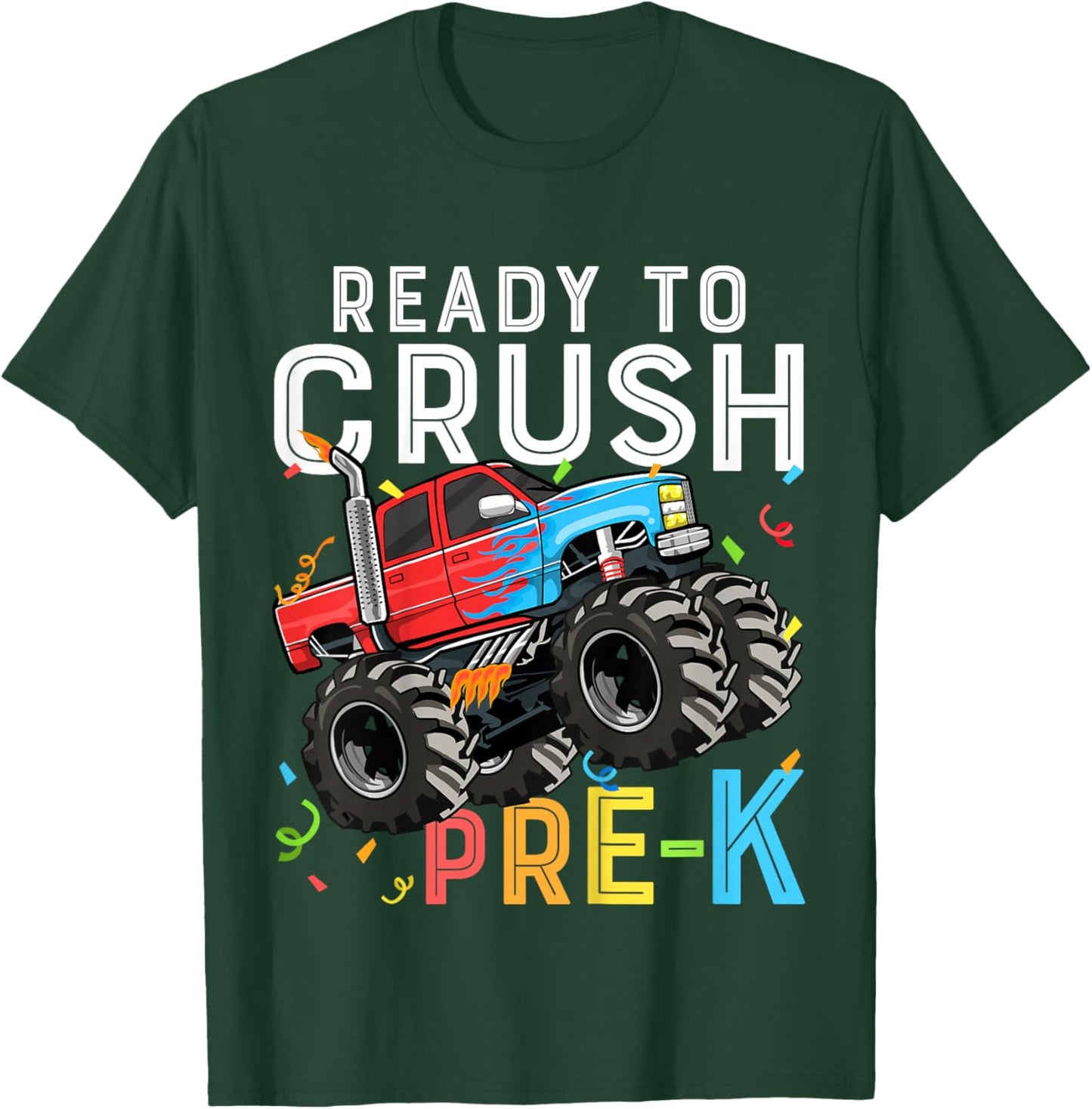 Ready To Crush Pre-K First Day of Preschool Monster Truck T-Shirt - T-Shirt | Forest