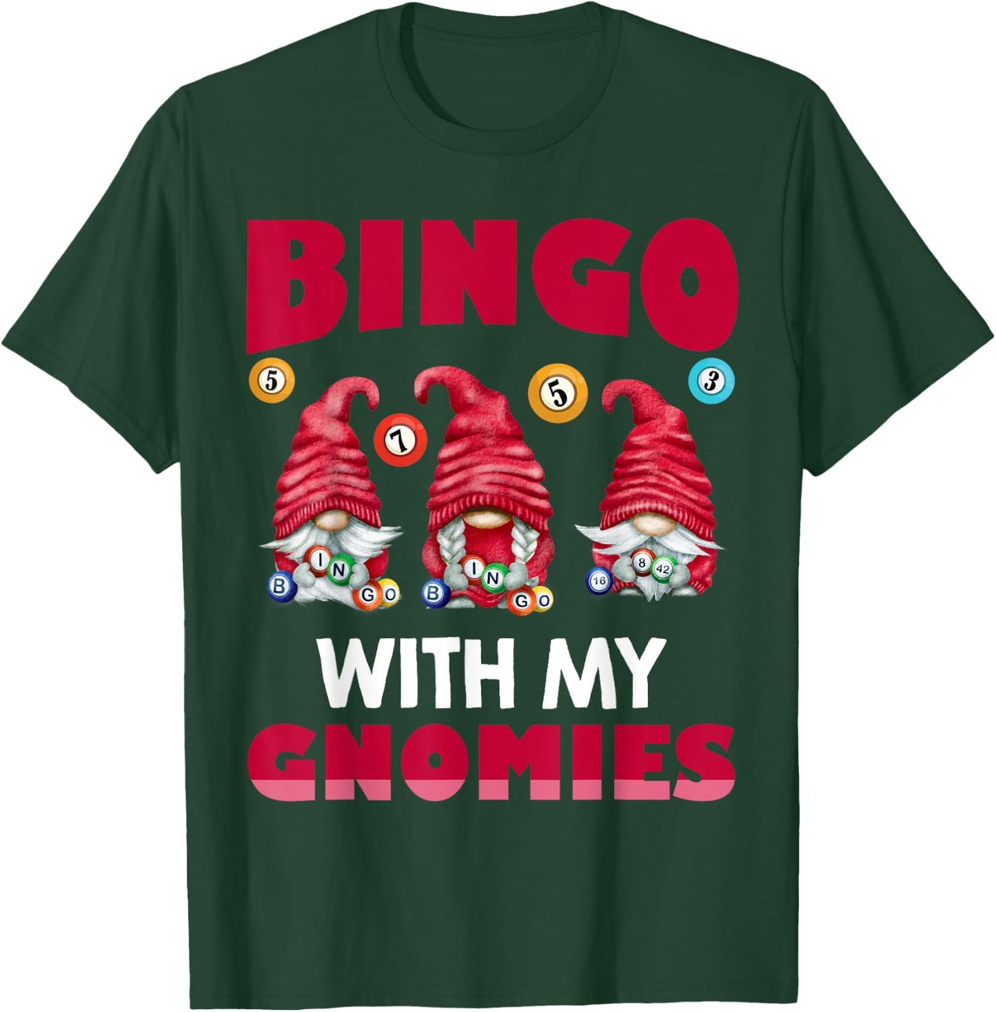 Bingo With My Gnomies Women Men Funny Bingo Gnome T-Shirt - T-Shirt | Forest
