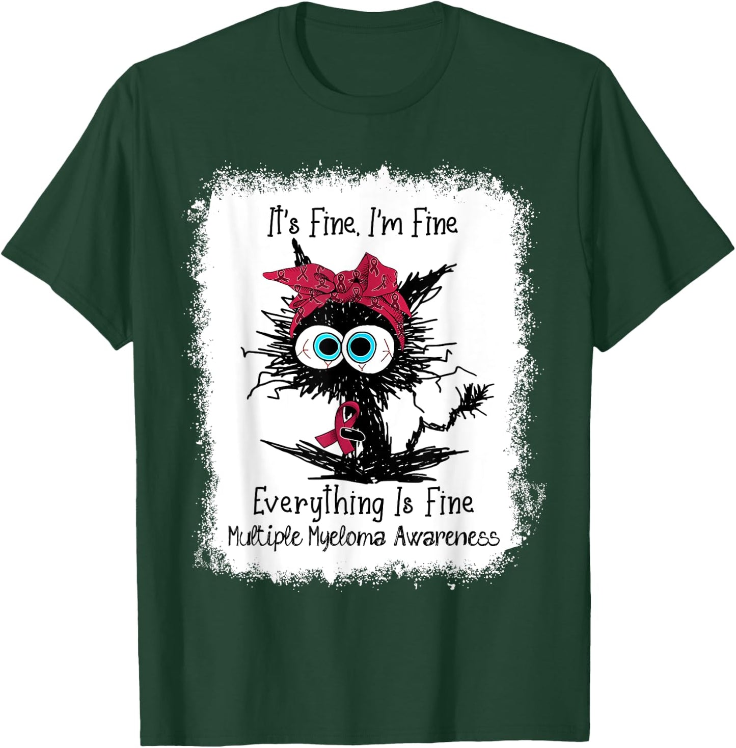 Funny Black Cat Its Fine I'm Fine Multiple Myeloma Bleached Men Women Kids T-Shirt - T-Shirt | Forest