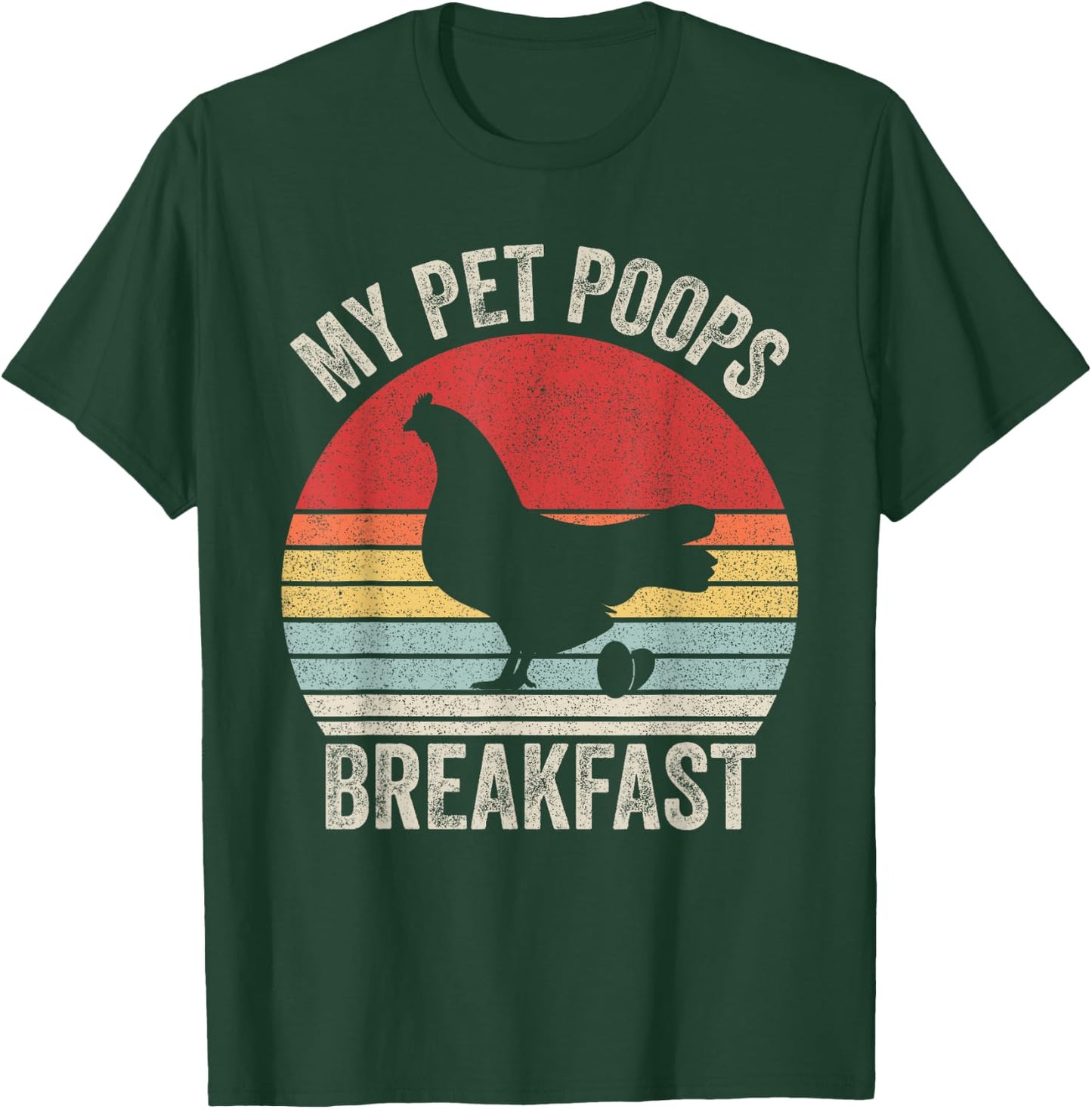 Retro My Pet Poops Breakfast Shirt Eggs Farmer Chicken Lover T-Shirt - T-Shirt | Forest