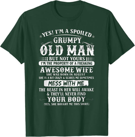 I'm A Spoiled Grumpy Old Man - Awesome Wife Born In August T-Shirt - T-Shirt | Forest