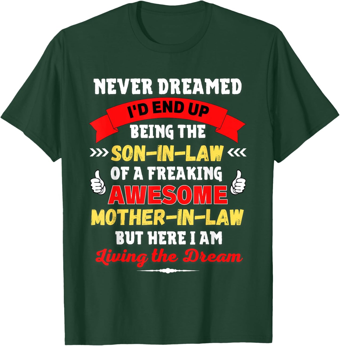 Funny Son-In-Law Gift from Awesome Mother-in-law a Gag Gift T-Shirt - T-Shirt | Forest