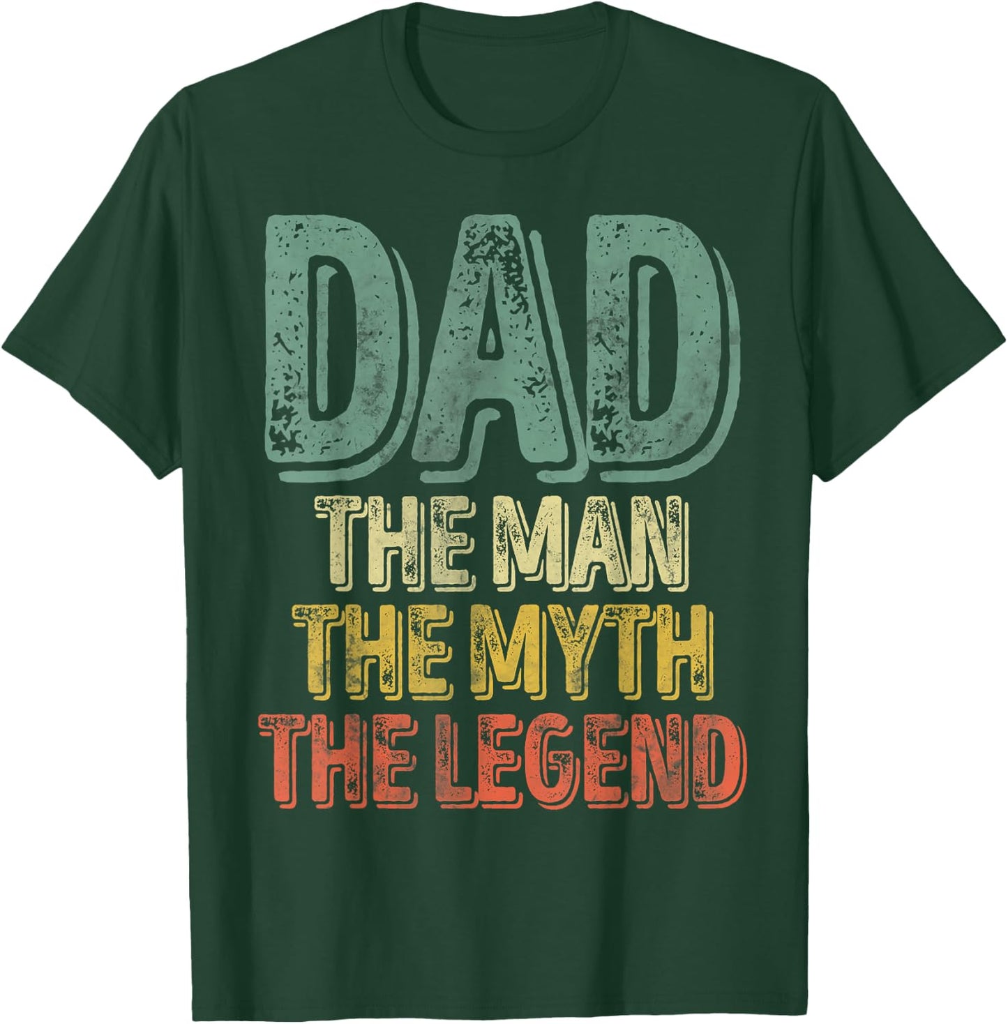Dad The Man The Myth The Legend Shirt Father's Day T-Shirt - T-Shirt | Forest