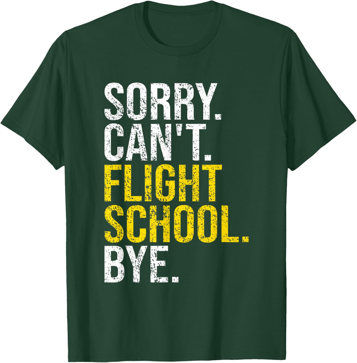 Sorry Can't Funny Flight School Student Future Pilot Gift T-Shirt - T-Shirt | Forest