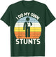I Do My Own Stunts Get Well Soon Gift Funny Arm Cast T-Shirt - T-Shirt | Forest