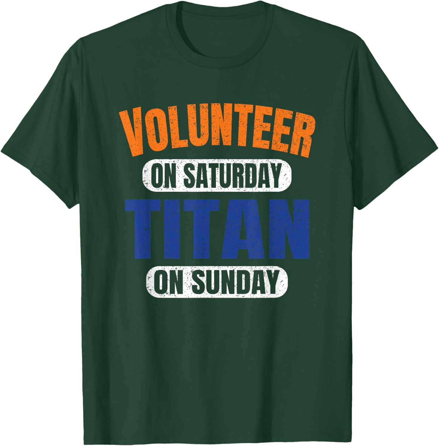 Volunteer on Saturday Titan on Sunday Nashville Vintage T-Shirt - T-Shirt | Forest