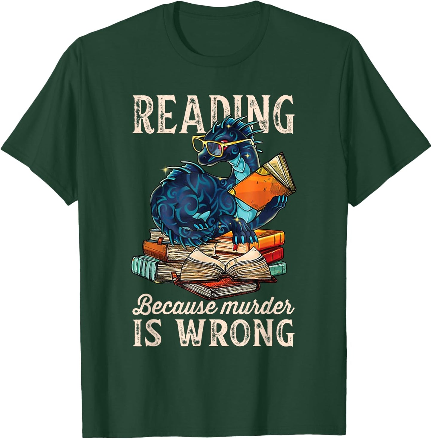 Reading Because Murder Is Wrong Dragon Funny Readers T-Shirt - T-Shirt | Forest