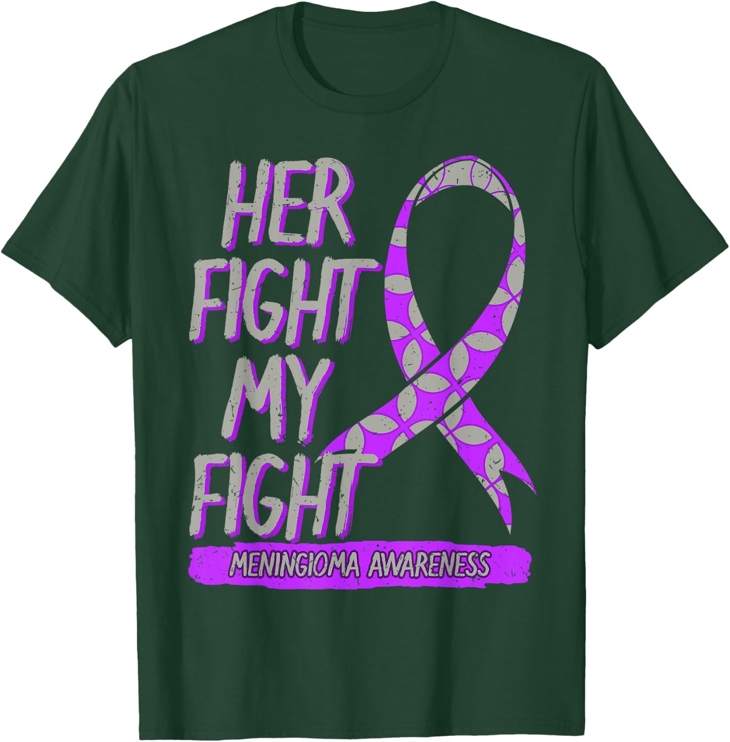 Her Fight Is My Fight Meningioma Benign Brain Tumor Patients T-Shirt - T-Shirt | Forest