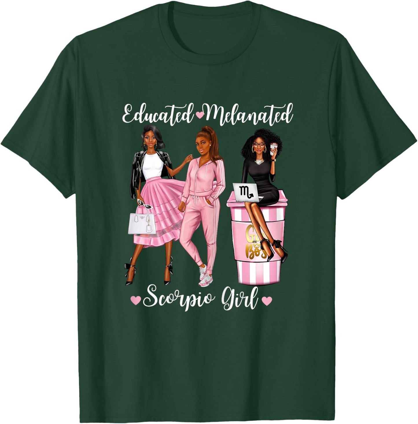 Educated Melanated Scorpio Girl October November Queens T-Shirt - T-Shirt | Forest
