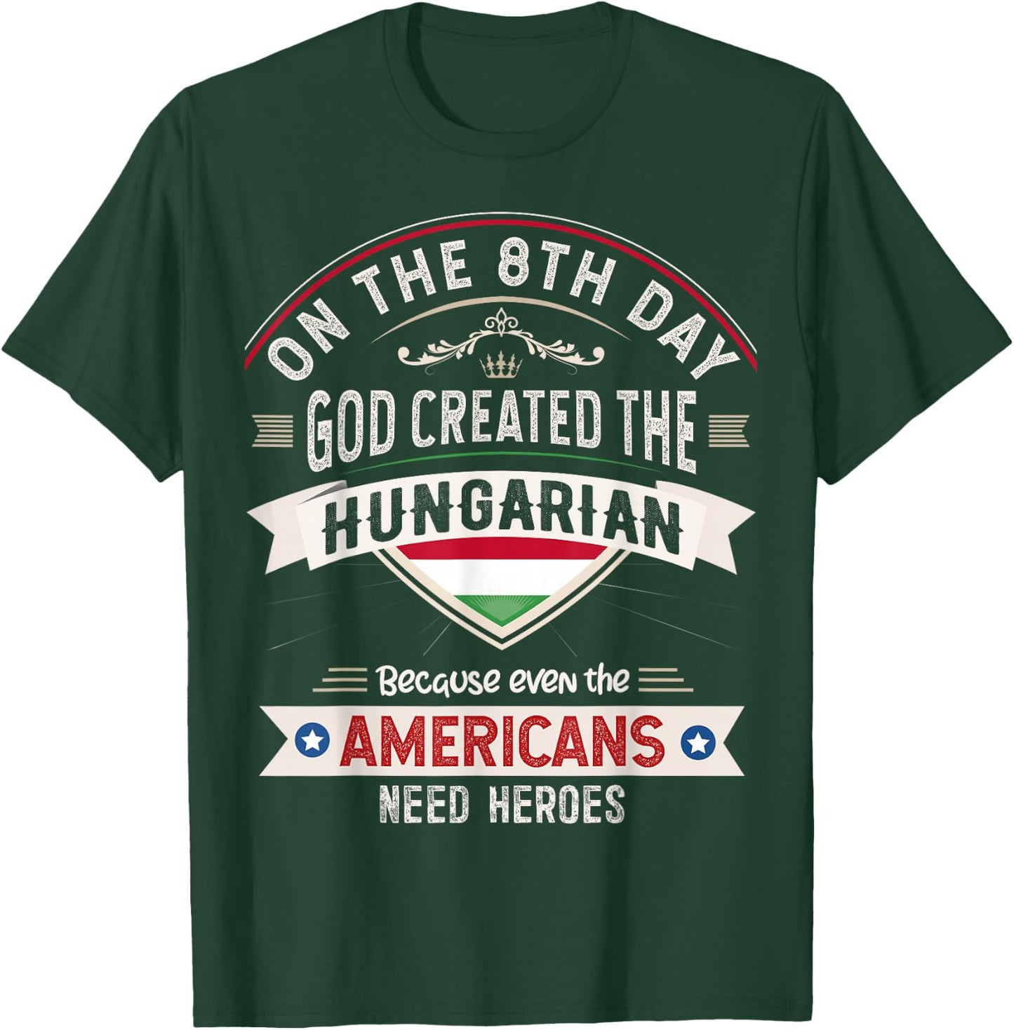 Hungary Flag Souvenirs for Hungarians Men & Women T-Shirt - T-Shirt | Forest
