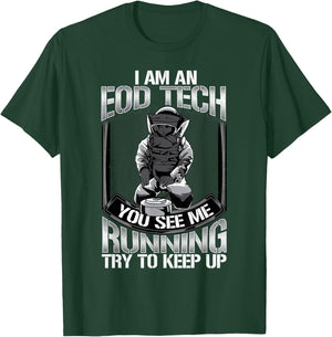 EOD Tech Running Try To Keep Up Sarcasm Funny Technician T-Shirt - T-Shirt | Forest