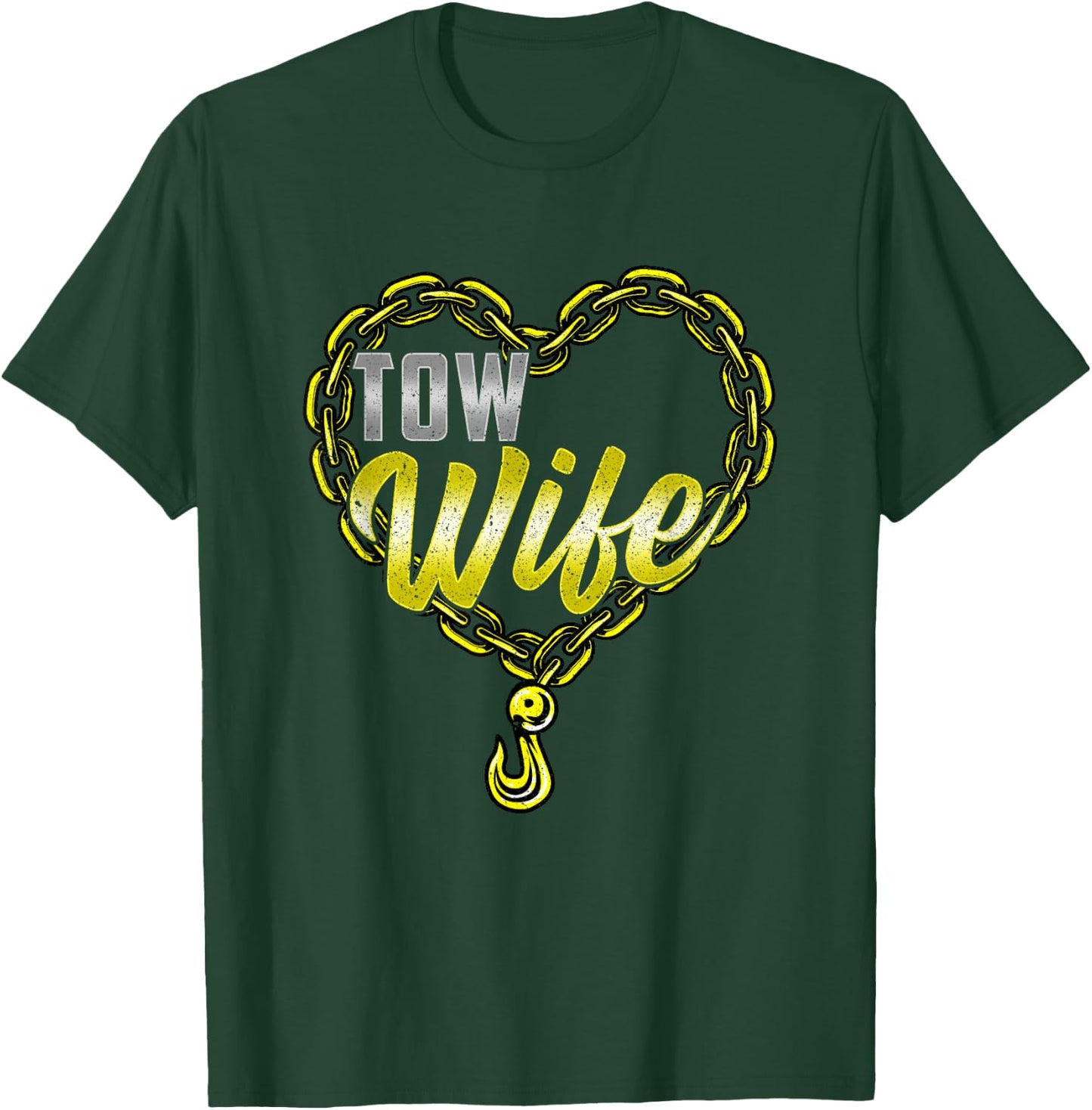 Tow Wife Tow Truck Driver Wife Tow Trucker T-Shirt - T-Shirt | Forest