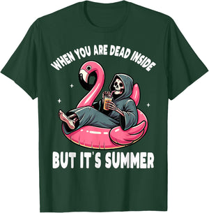 When You Are Dead Inside But It's Summer Grim Reaper T-Shirt - T-Shirt | Forest