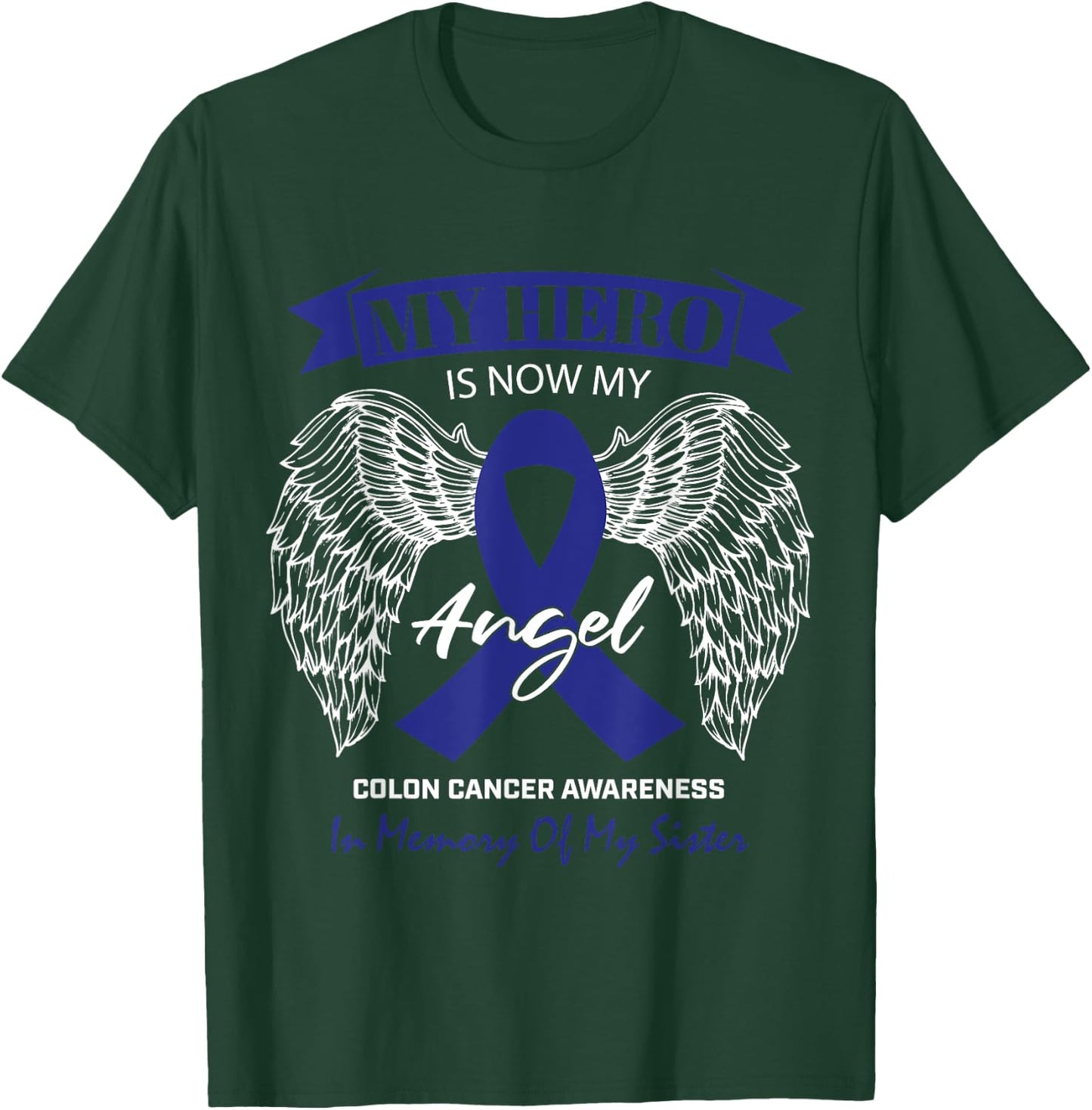 Products Angel In Memory Of My Sister Colon Cancer Awareness T-Shirt - T-Shirt | Forest