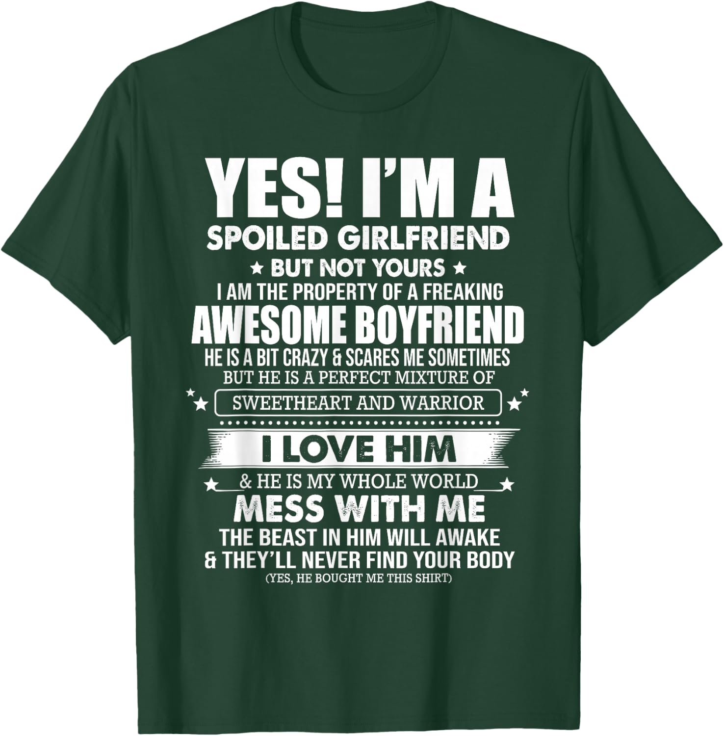 Yes I'm a Spoiled Girlfriend of a Freaking Awesome Boyfriend T-Shirt - T-Shirt | Forest