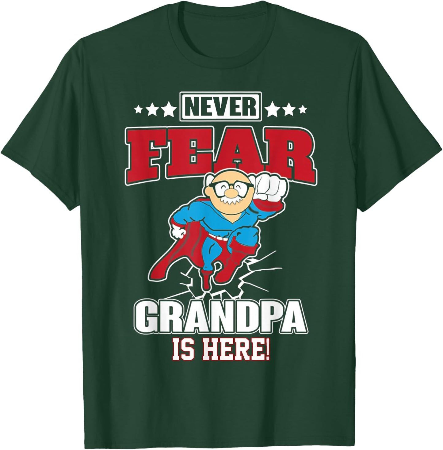 Never Fear Grandpa Is Here T-Shirt - T-Shirt | Forest