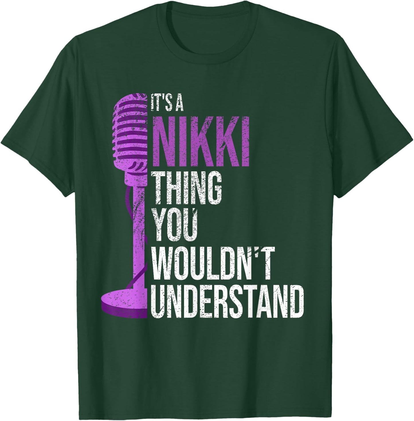 It's a Nikki Thing you wouldn't Understand - Funny Nikki T-Shirt - T-Shirt | Forest